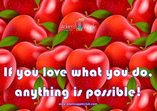 Anything is possible!If you love what you do, anything is possible!