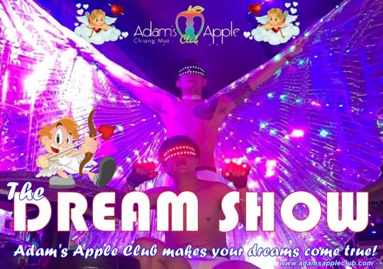 The DREAM SHOW Adam's Apple Club makes your dreams come true! Welcome to Adam’s Apple Club in Chiang Mai, the best known Gay Host Bar and Show Club in town