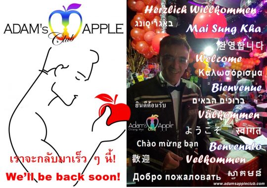 We LOVE you ALL Gay Bar Chiang Mai Adams Apple Club. To all of our friends around the world we miss YOU and we’ll be back very soon for YOU!