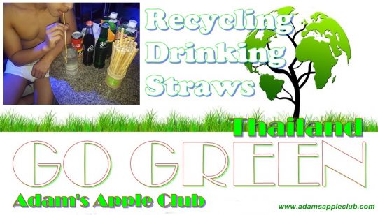 Gay Bar CNX GO GREEN Adam's Apple Club in Chiang Mai, Thailand. No Plastic Straws anymore! Please use RECYCLING Drinking Straws!
