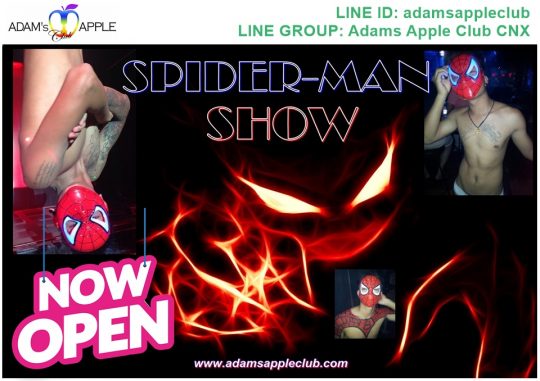SPIDER-MAN SHOW stunning, unique, exciting … just amazing. Adam’s Apple Club in Chiang Mai OPEN 9:00 PM and our Show START 10:00 PM.