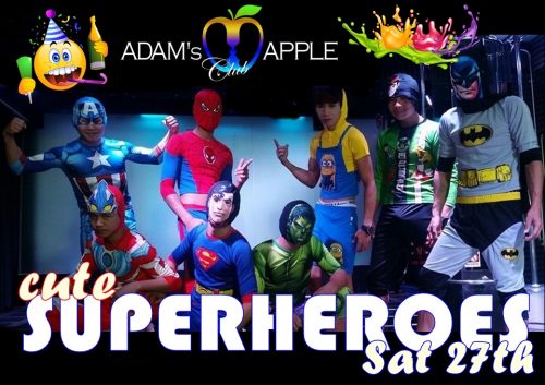 Cute Superheroes Party Adam’s Apple Club Chiang Mai, Thailand start at 9pm on Saturday, August 27th lots of fun in an unforgettable evening