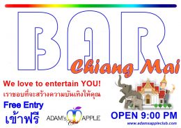 BAR Chiang Mai Adams Apple Club Show Bar Thailand OPEN every Night 9:00 PM and our amazing unique Show START every Night 10:00 PM