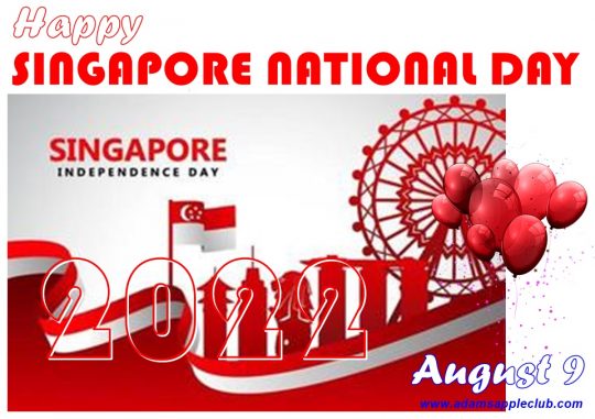 Singapore National Day 2022 Adam's Apple Club Chiang Mai We wish all our friends from Singapore a Happy Singapore National Day 2022