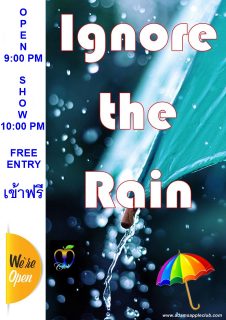 Ignore the Rain Adams Apple Club Show Bar Chiang Mai Nightclub OPEN every Night 9:00 PM and our amazing Show START every Night 10:00 PM.