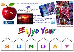 Sunday Funday Adams Apple Club Chiang Mai OPEN every Night 9:00 PM and our amazing unique Show START every Night 10:00 PM