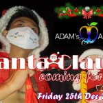 Santa Claus coming for us Friday 25th Dec 2020 Adams Apple Club Chiang Mai Host Bar Adult Entertainment Gay Bar Nightclub Ladyboy Cabaret Liveshow