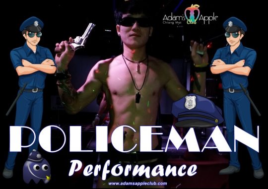 POLICEMAN PERFORMANCE Stunning, unique, exciting … just amazing and only @ Adams Apple Club Chiang Mai Nightclub Gay Bar Host Club