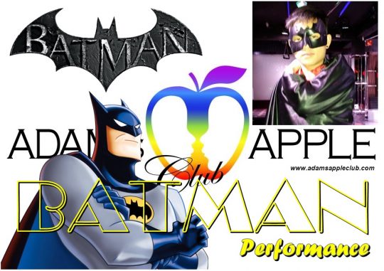 Batman Performance Adams Apple Club Chiang Mai Gay Bar Thailand Stunning, unique, exciting … just amazing and only in our Host Bar