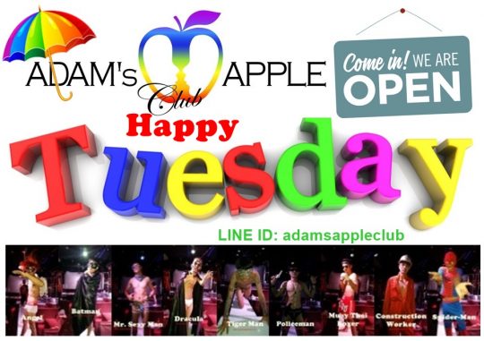 HAPPY TUESDAY! Adam’s Apple Club in Chiang Mai Thailand OPEN every Night 9:00 PM and our amazing unique Show START every Night 10:00 PM.