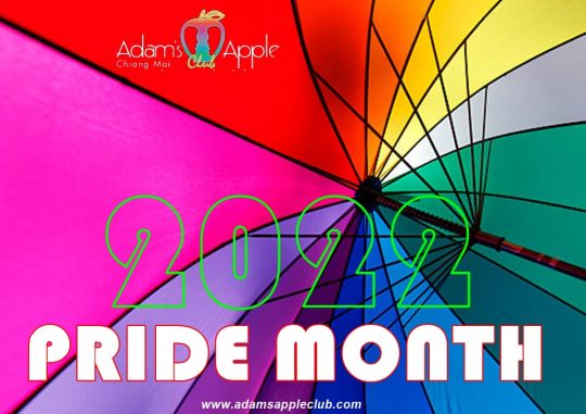 PRIDE MONTH 2022 Adam’s Apple Club Chiang Mai supports the PRIDE MONTH 2022! Pride Month stands for pride, tolerance and self-confidence