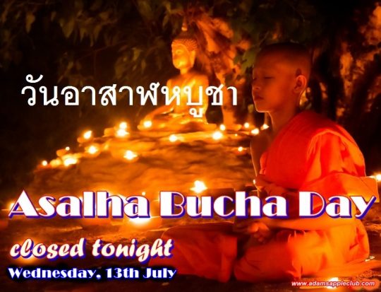 Asalha Bucha Day 2022 วันอาสาฬหบูชา Thailand. Adam’s Apple Club Chiang Mai is closed tonight “Asalha Bucha Day” Wednesday, 13th July 2022!