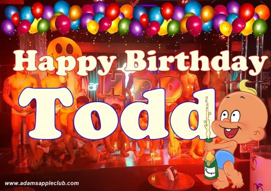 HBD TODD 2022 Adams Apple Club Chiang Mai. We wish YOU all the best may this day always be a special one to remember.