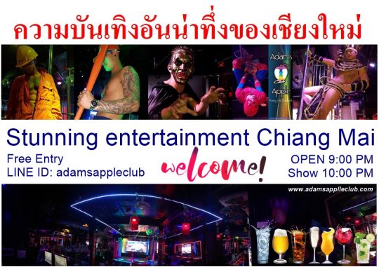 Stunning entertainment Chiang Mai, Thailand Discover fun things to do in Chiang Mai: visit our amazing gay friendly Venue “Adam’s Apple Club”