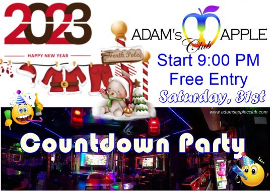 New Years Party Chiang Mai Adam's Apple Club gay friendly Venue Thailand Start 9:00 PM Free Entry We love to entertain YOU!