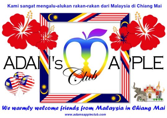 A warm welcome to our guests from Malaysia at Adam's Apple Club in Chiang Mai, the gay friendly Venue in the North of Thailand, LGBTQ