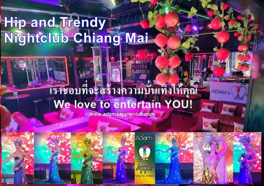 HIP and TRENDY Nightclub Chiang Mai - Adam's Apple Club. We wholeheartedly welcomes all people anywhere in the world