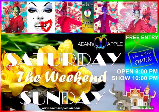 End of the week - SATURDAY and SUNDAY the WEEKEND at Adam's Apple Club in Chiang Mai welcome everyone with an open heart