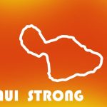 MAUI STRONG - A ferocious wildfire hit Maui, Hawaii. Our thoughts are with the Maui. We stand together side by side with all Maui people.