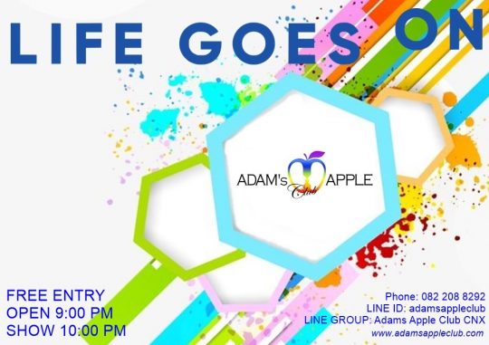 Life goes on ... Adams Apple Club Chiang Mai gay friendly Venue with Live Shows every night at 10 PM unique and unforgettable
