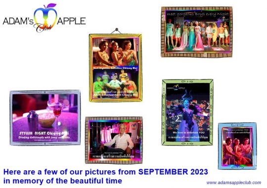 Memories SEPTEMBER 2023 Adams Apple Club Chiang Mai Here are a few of our pictures from SEPTEMBER 2023 in memory of the beautiful time.