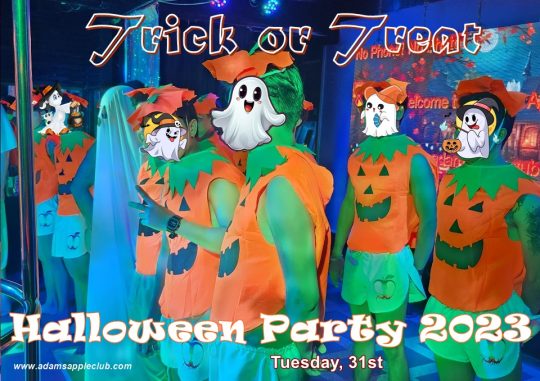 Trick or Treat Halloween 2023 - Adam’s Apple Club in Chiang Mai, we look forward to your visit on Tuesday the 31st in our nightclub