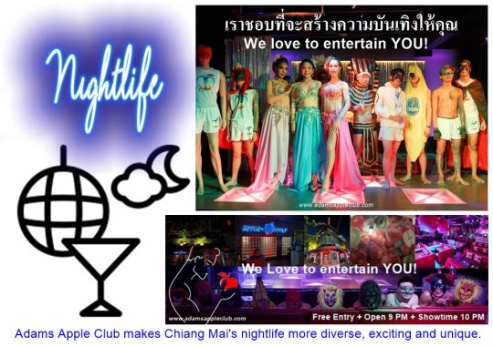 Good Nightlife Chiang Mai Adams Apple Club. This popular and fun-loving Nightclub in Chiang Mai OPEN every Night 9:00 PM
