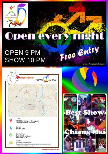 OPEN every Night Adams Apple Club Chiang Mai OPEN every Night 9:00 PM and the Show START 10:00 PM until midnight