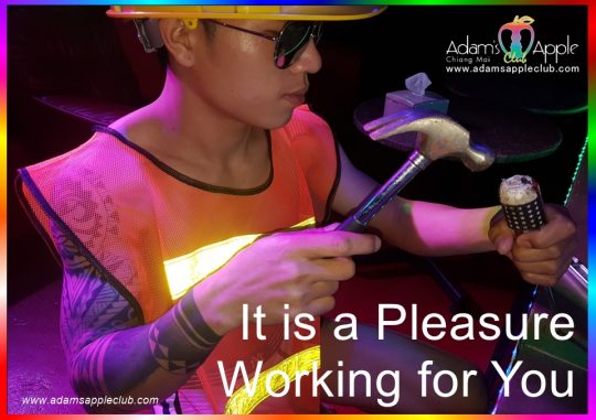 A Pleasure Working for You Adams Apple Nightclub Chiang Mai. One of our highlights is the "Workers Performance", an extensive and unique show