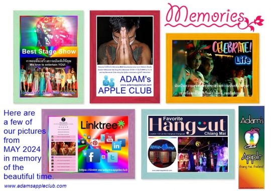 Memories MAY 2024 Adams Apple Club Chiang Mai Here are a few of our pictures from MAY 2024 in memory of the beautiful time.