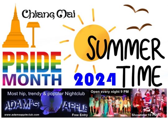 Chiang Mai Summer 2024… at the legendary Adams Apple Club. Summer in Chiang Mai is always an interesting time for LGBT people