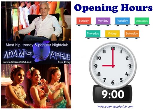 FAQ Opening Hours Adams Apple Club Chiang Mai We are open every day of the week at 9pm and everyone is very welcome!