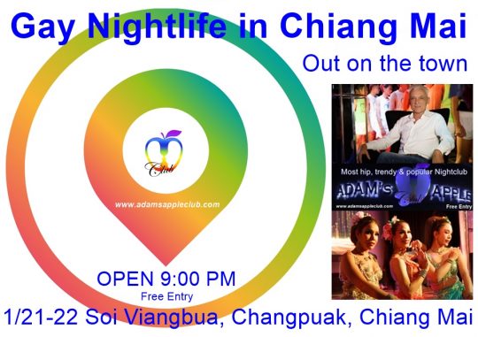 Out on the town Immerse yourself in the gay nightlife in Chiang Mai and let yourself be enchanted by the live show in Adams Apple Club