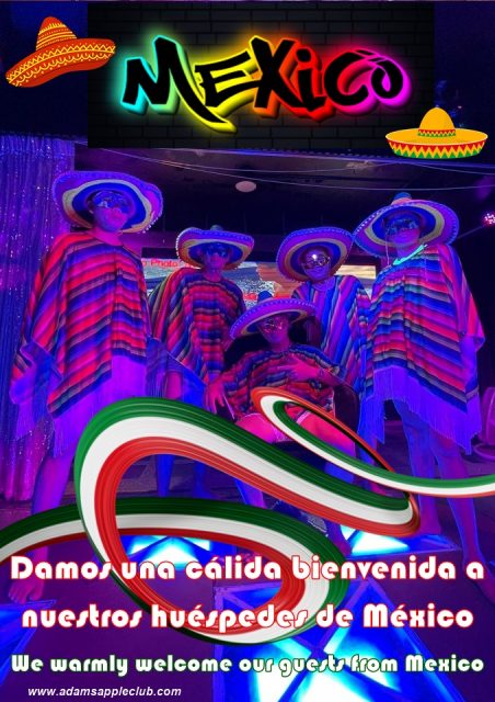 Welcome guests from Mexico The legendary Adams Apple Club in Chiang Mai extends a warm welcome to all visitors from Mexico!