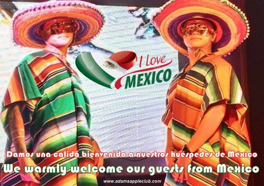 Welcome guests from Mexico The legendary Adams Apple Club in Chiang Mai extends a warm welcome to all visitors from Mexico!