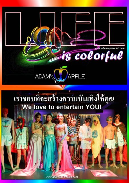 Make Your LIFE colorful Adams Apple Club Chiang Mai. We will make your LIFE more colorful with our Show every Night