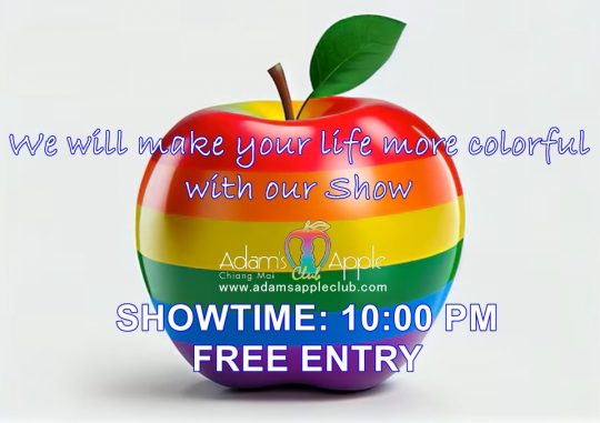 Make Your LIFE colorful Adams Apple Club Chiang Mai. We will make your LIFE more colorful with our Show every Night