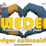 National Day of Sweden 2025 - We wish all our friend from Sweden a Happy SWEDEN National Day! WE LOVE SWEDEN!