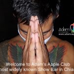 Welcome to Adam's Apple Club The most widely known show bar in Chiang Mai. OPEN every night 9:00 PM and the show START 10:00 PM.