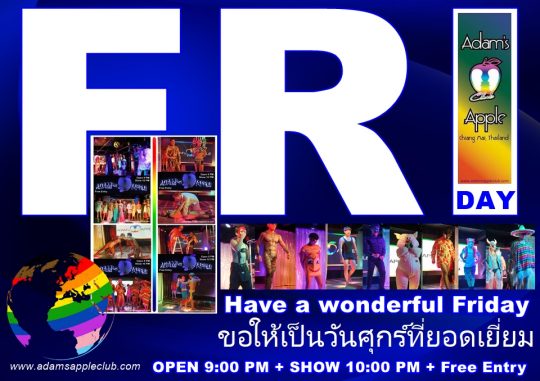 Have a wonderful Friday - Adams Apple Club in Chiang Mai is a guarantee for endless fun. ENJOY YOUR LIFE – Let’s have FUN