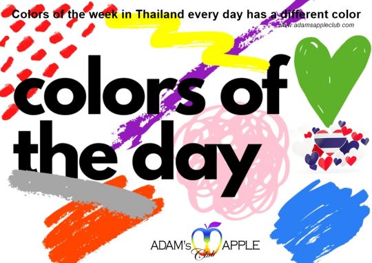 Colors of the week in Thailand every day has a different color. These colors are often reflected in clothing, ceremonies, and even birthday