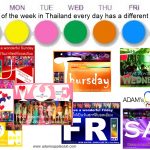 Colors of the week in Thailand every day has a different color. These colors are often reflected in clothing, ceremonies, and even birthday