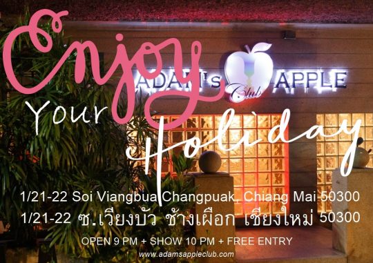 Enjoy your holiday and visit us at the Adams Apple Club Chiang Mai. . Make the most of your holiday. The most popular Show Bar in Chiang Mai.