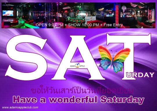 Have a wonderful Saturday - Adams Apple Club in Chiang Mai is a guarantee for endless fun. ENJOY YOUR LIFE – Let’s have FUN