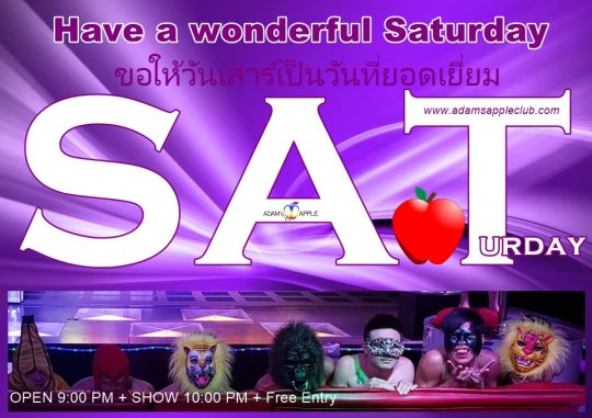 Have a wonderful Saturday - Adams Apple Club in Chiang Mai is a guarantee for endless fun. ENJOY YOUR LIFE – Let’s have FUN