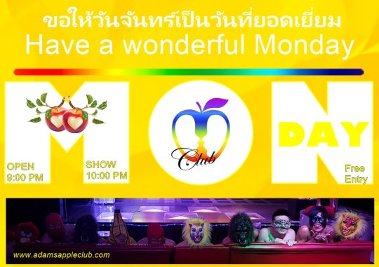 Have a wonderful Monday - Adams Apple Club in Chiang Mai is a guarantee for endless fun. We love to entertain YOU!