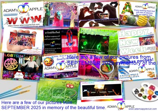 Memories SEPTEMBER 2025 - Adams Apple Club Chiang Mai Here are a few of our pictures from SEPTEMBER 2025 in memory of the beautiful time.