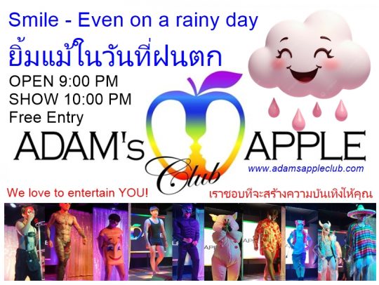 Smile Even on a rainy day Adam's Apple Club Ignore the Rain and come to enjoy your time at Adams Apple Club in Chiang Mai.