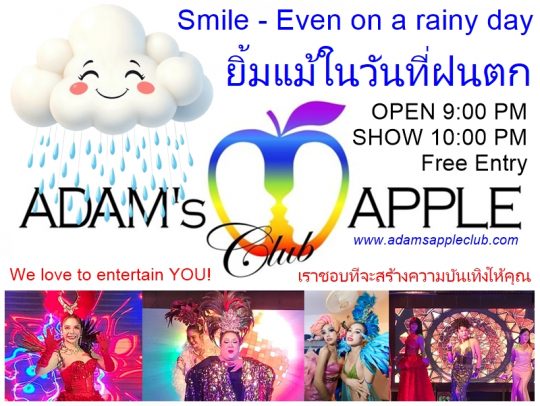 Smile Even on a rainy day Adam's Apple Club Ignore the Rain and come to enjoy your time at Adams Apple Club in Chiang Mai.