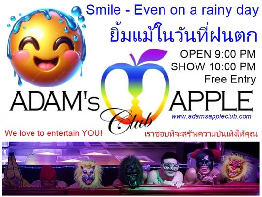 Smile Even on a rainy day Adam's Apple Club Ignore the Rain and come to enjoy your time at Adams Apple Club in Chiang Mai.